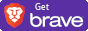 get brave
